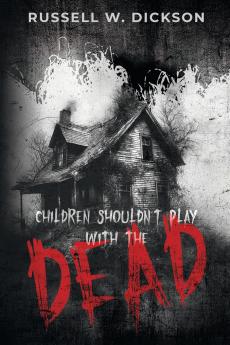Children Shouldn't Play With The Dead