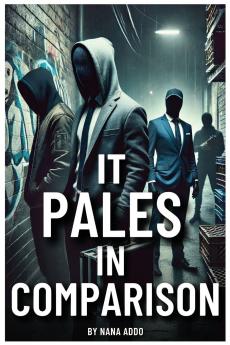 IT PALES IN COMPARISON