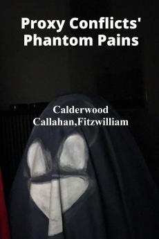 Proxy Conflicts' Phantom Pains