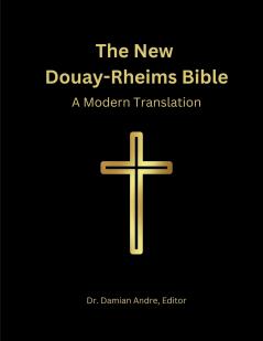 The New Douay-Rheims Bible