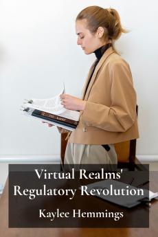 Virtual Realms' Regulatory Revolution
