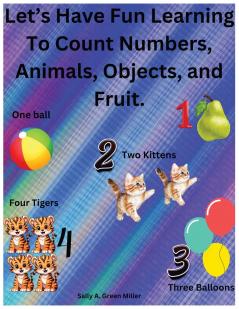 Let's Have Fun Learning To Count Numbers Animals Objects and Fruit.