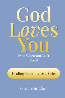 God Loves You Even When You Can't Feel It Book 2