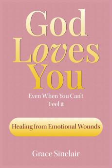 God Loves You Even When You Can't Feel It Book 7