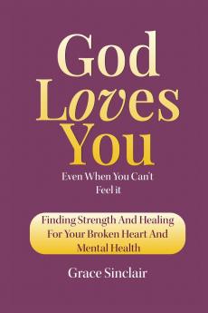 God Loves You Even When You Can't Feel It Book 9
