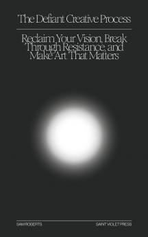 The Defiant Creative Process