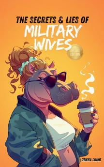 The Secrets & Lies Of Military Wives Special Edition