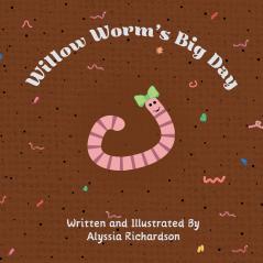 Willow Worm's Big Day