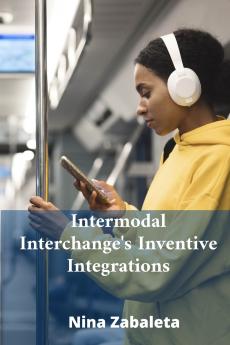 Intermodal Interchange's Inventive Integrations