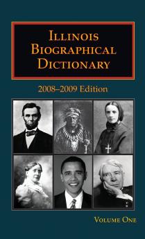 Illinois Biographical Dictionary 2008-2009