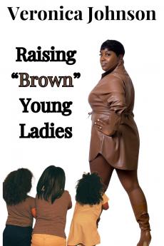 Raising Brown Young Ladies