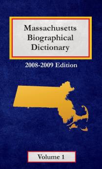 Massachusetts Biographical Dictionary - Volume 1