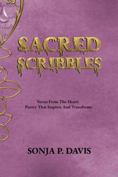 SACRED SCRIBBLES Verses From The Heart