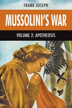 Mussolini's War Volume 2