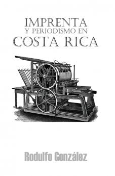 Imprenta y Periodismo en Costa Rica