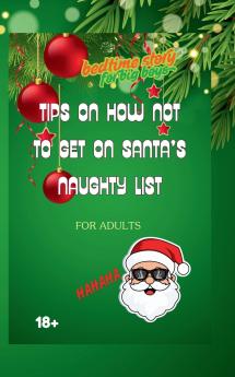 Tips How Not To Get On Santa's Naughty List