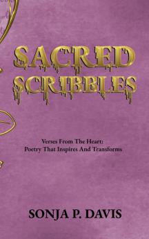 SACRED SCRIBBLES Verses From The Heart