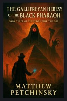 The Gallifreyan Heresy of the Black Pharaoh