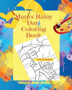 Maya's Rainy Day Coloring Book with Activities