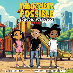 IMPOSSIBLE POSSIBLE GOOD TOUCH VS. BAD TOUCH VOLUME 1