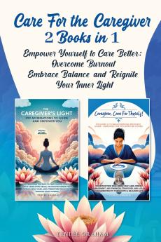 Care For the Caregiver 2 Books in 1
