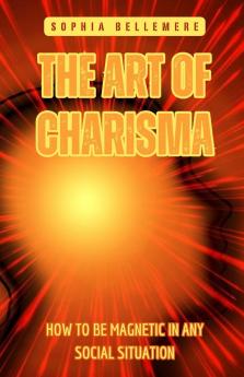 The Art of Charisma