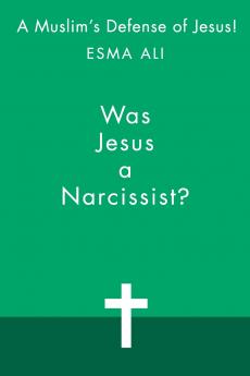 Was Jesus a Narcissist?