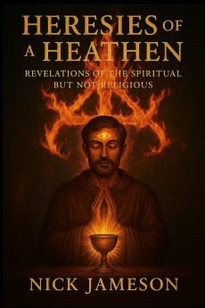 Heresies of a Heathen