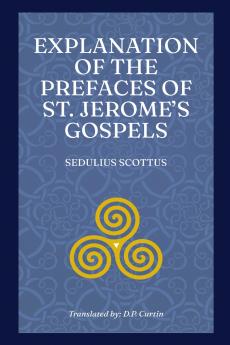 Explanation of the Prefaces of St. Jerome's Gospels