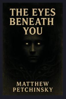 The Eyes Beneath You