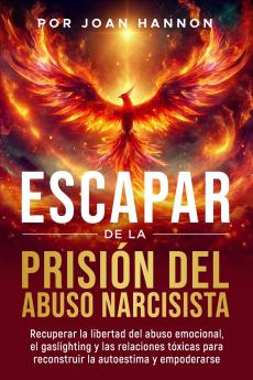 Escapar de la Prisión del Abuso Narcisista