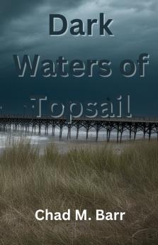 Dark Waters of Topsail