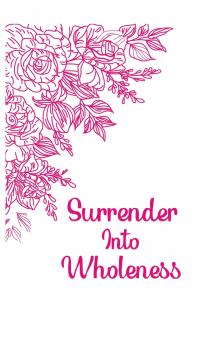 Surrender into Wholeness Guided Journal