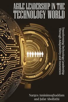 Agile Leadership In The Technology World