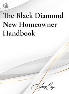 The Black Diamond New Homeowner Handbook