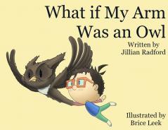 What if my Arm was an Owl?