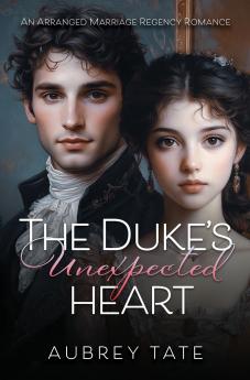 The Duke's Unexpected Heart