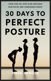 30 Days to Perfect Posture