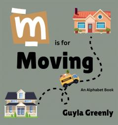 M is for Moving