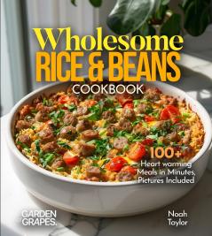 Wholesome Rice & Beans Cookbook