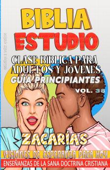 Clase Bíblica para Adultos y Jóvenes Guía Principiantes - Zacarías