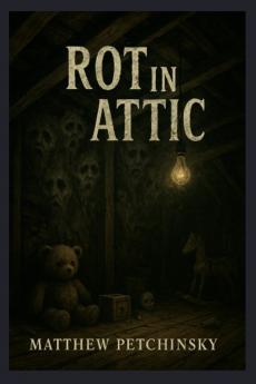 Rot in the Attic