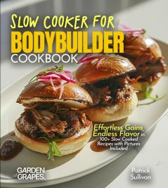 Slow Cooker for Bodybuilders Cookbook