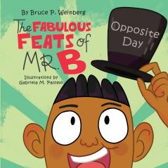 The Fabulous Feats of Mr.B