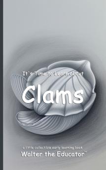 It's Time to Learn about Clams