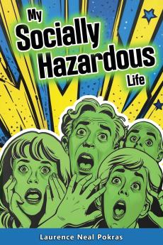 My Socially Hazardous Life