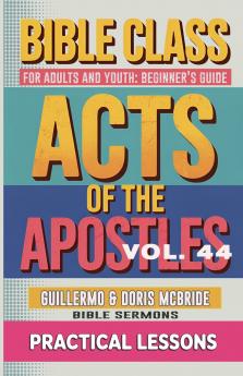 Bible Class for Adults and Youth Beginner's Guide - Act of The Apostles