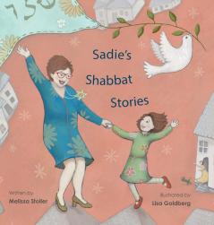 Sadie's Shabbat Stories