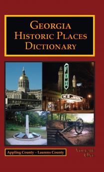 Georgia Historic Places Dictionary - Volume 1