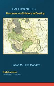 SAEED'S NOTES Resonance of History in Destiny